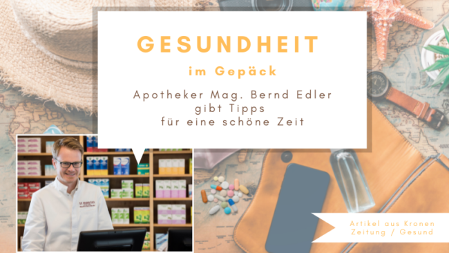 Gesundheit im Gepäck Blogcover "Gesundheit im Gepäck. Apotheker Mag. Bernd Edler gibt Tipps für eine schöne Zeit"